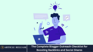 The Complete Blogger Outreach Checklist for Boosting Backlinks and Social Shares