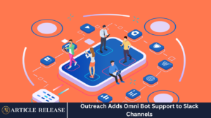 Outreach Adds Omni Bot Support to Slack Channels
